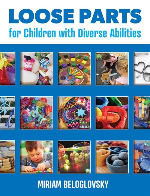 Loose Parts for Children with Diverse Abilities (Paperback)