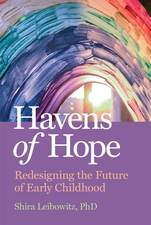 Havens of Hope: Ideas for Redesigning Education from the Covid-19 Pandemic (Paperback)