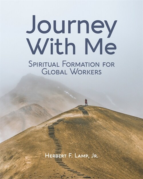 Journey With Me: Spiritual Formation for Global Workers (Paperback)