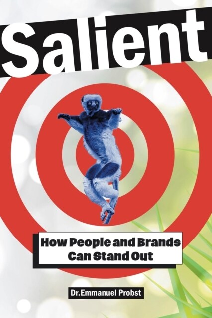 Salient: How People and Brands Can Stand Out (Hardcover)