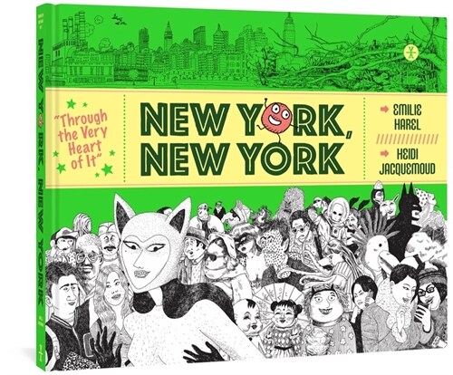 Through the Very Heart of It: New York, New York (Hardcover)