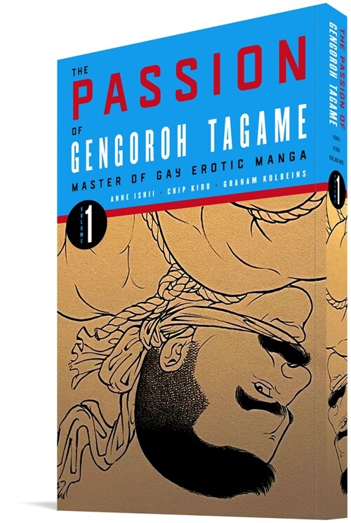 The Passion of Gengoroh Tagame: Master of Gay Erotic Manga Vol. 1 (Paperback)