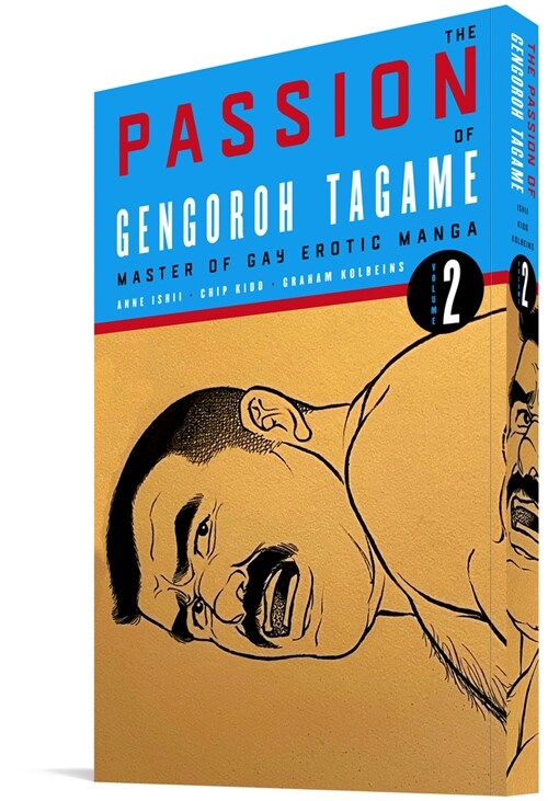 The Passion of Gengoroh Tagame: Master of Gay Erotic Manga Vol. 2 (Paperback)