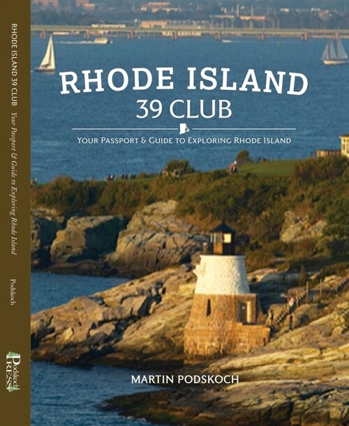 Rhode Island 39 Club: Your Passport and Guide to Exploring Rhode Island (Hardcover)