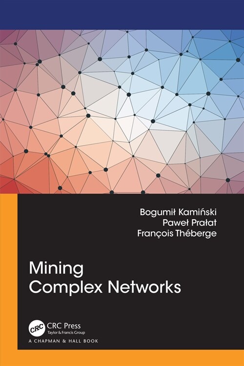 Mining Complex Networks (Hardcover)