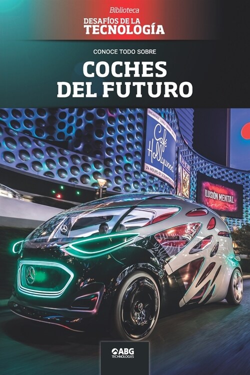 Coches del futuro: El DeLorean del siglo XXI y los nanomateriales (Paperback)