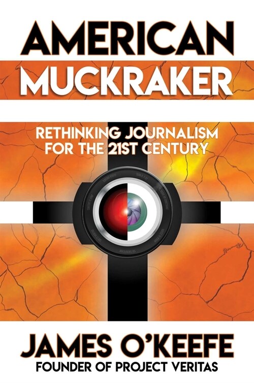 American Muckraker: Rethinking Journalism for the 21st Century (Hardcover)