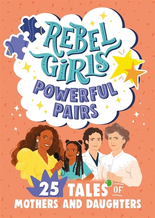 Rebel Girls Powerful Pairs: 25 Tales of Mothers and Daughters (Paperback)