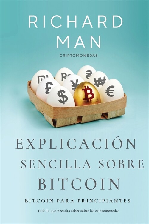 Explicaci? sencilla sobre Bitcoin: Bitcoin para principiantes (Paperback)