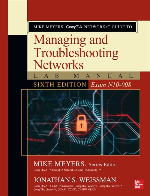 Mike Meyers Comptia Network+ Guide to Managing and Troubleshooting Networks Lab Manual, Sixth Edition (Exam N10-008) (Paperback, 6)