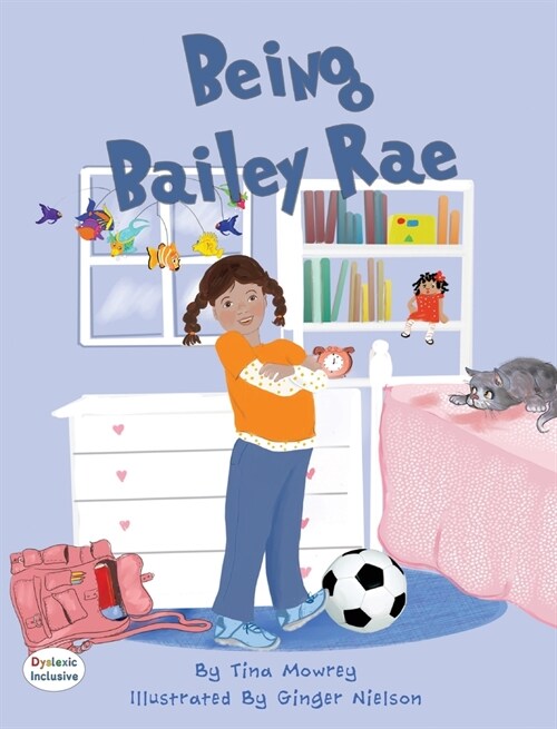 Being Bailey Rae (Hardcover, Dyslexic Font)