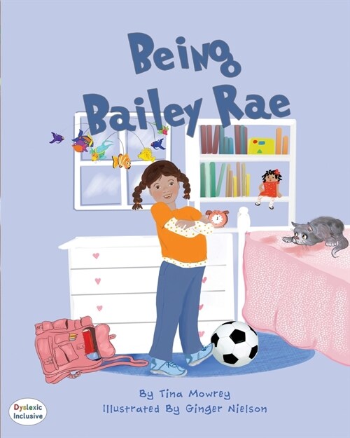 Being Bailey Rae (Paperback, Dyslexic Font)