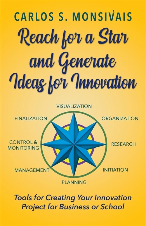 Reach for a Star and Generate Ideas for Innovation (Paperback)