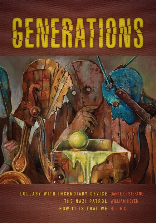 Generations: Lullaby with Incendiary Device, the Nazi Patrol, and How It Is That We (Paperback)