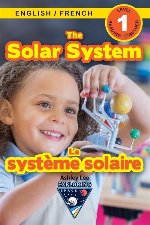 The Solar System: Bilingual (English / French) (Anglais / Fran?is) Exploring Space (Engaging Readers, Level 1) (Paperback)