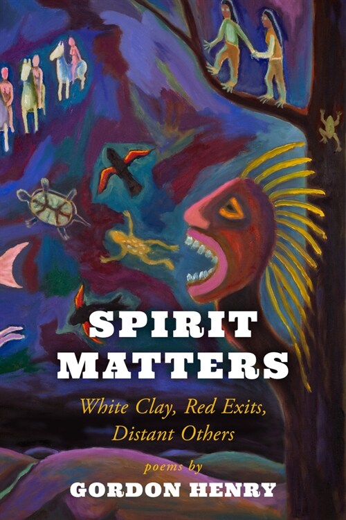 Spirit Matters: White Clay, Red Exits, Distant Others (Paperback)
