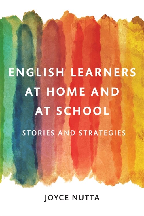 English Learners at Home and at School: Stories and Strategies (Paperback)