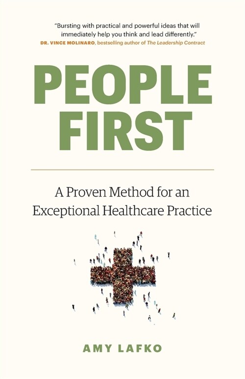 People First: A Proven Method for an Exceptional Healthcare Practice (Paperback)