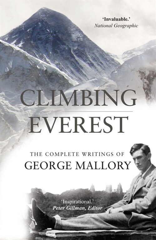 Climbing Everest: The Complete Writings of George Mallory (Paperback)