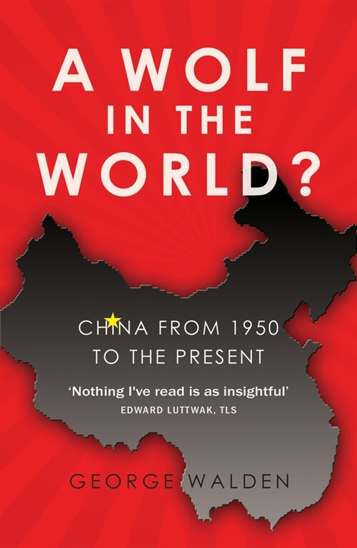 A Wolf in the World?: China from 1950 to the Present (Paperback)