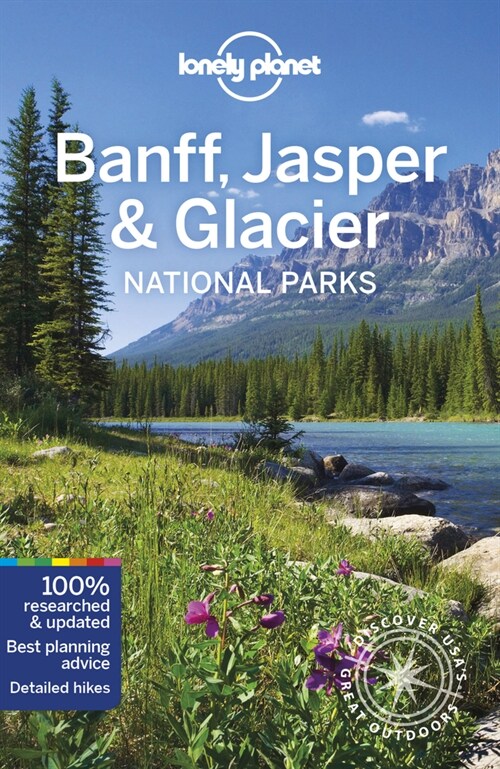 Lonely Planet Banff, Jasper and Glacier National Parks (Paperback, 6)