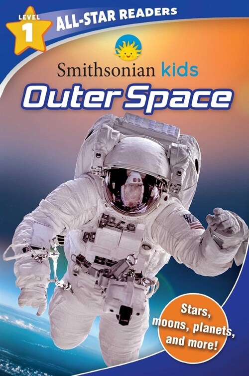 Smithsonian Kids All-Star Readers: Outer Space Level 1 (Paperback)