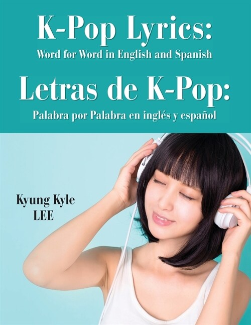 K-Pop Lyrics: Word for Word in English and Spanish (Paperback)