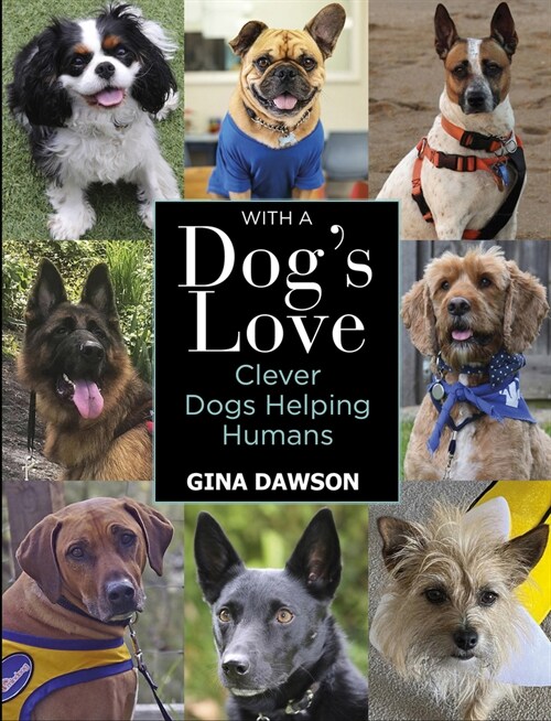 With a Dogs Love: Clever Dogs Helping Humans (Hardcover)