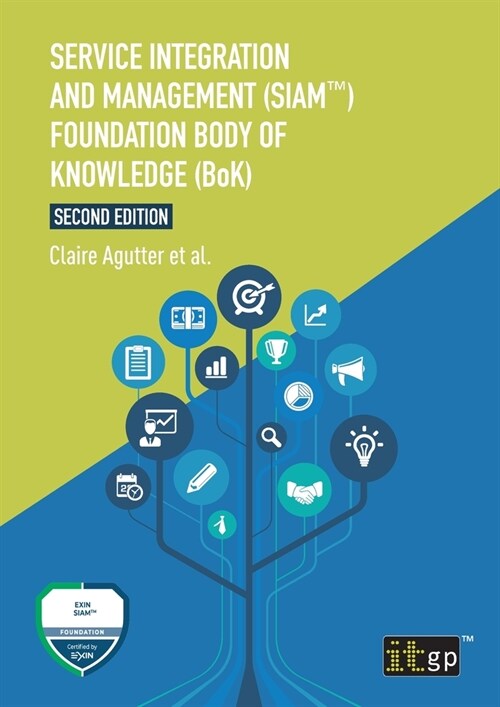 Service Integration and Management (SIAM(TM)) Foundation Body of Knowledge (BoK) (Paperback, 2nd ed.)