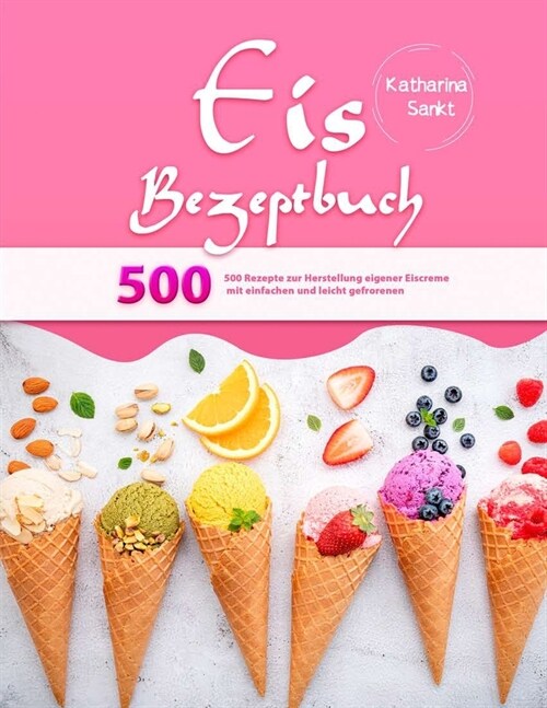 Eis Rezeptbuch (Paperback)