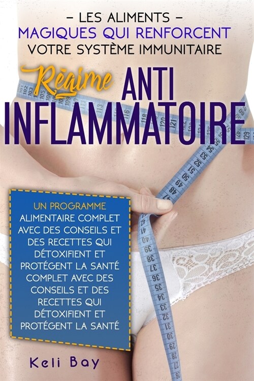 Les Aliments Magiques Qui Renforcent Votre Syst?e Immunitaire.: R?ime Anti-Inflammatoire. Un Programme Alimentaire Complet Avec Des Conseils Et Des (Paperback)