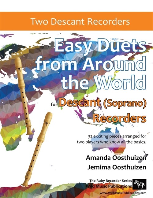 Easy Duets from Around the World for Descant (Soprano) Recorders: 32 exciting pieces arranged for two players who know all the basics. (Paperback)