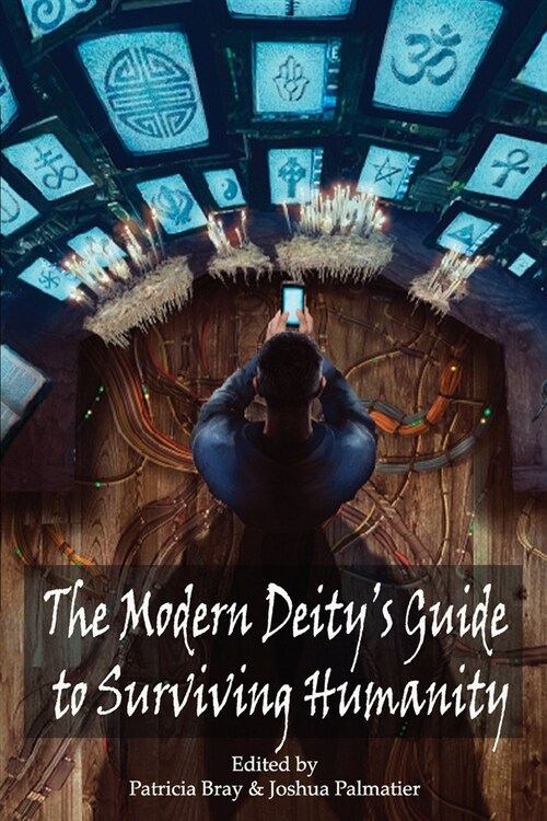 The Modern Deitys Guide to Surviving Humanity (Paperback)