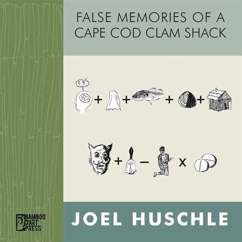 False Memories of a Cape Cod Clam Shack (Paperback)