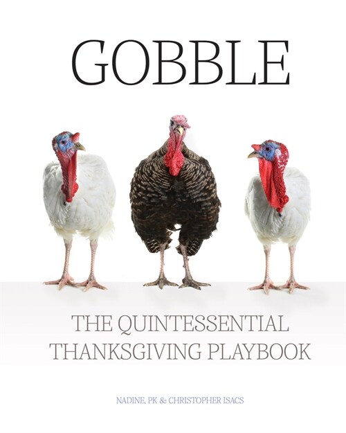 Gobble: The Quintessential Thanksgiving Playbook (Hardcover)