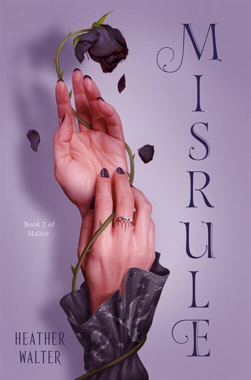 Misrule: Book Two of the Malice Duology (Hardcover)