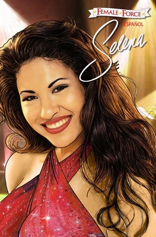 Female Force: Selena EN ESPA?L (Hardcover)