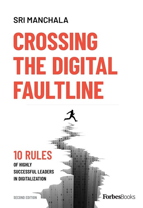 Crossing the Digital Faultline (Second Edition): 10 Rules of Highly Successful Leaders in Digitalization (Hardcover, 2)