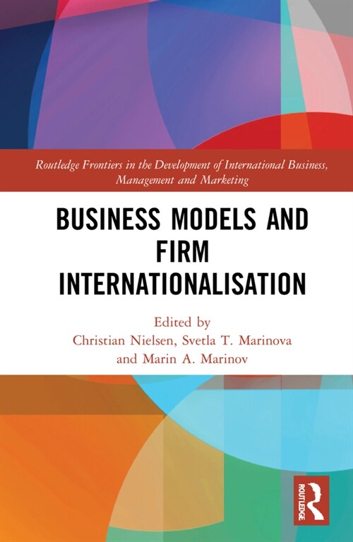 Business Models and Firm Internationalisation (Hardcover, 1)