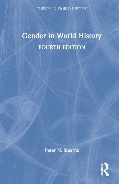 Gender in World History (Hardcover, 4 ed)