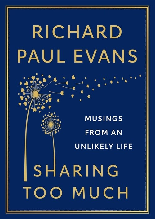 Sharing Too Much: Musings from an Unlikely Life (Hardcover)