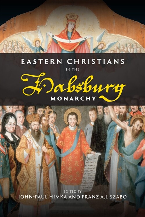 Eastern Christians in the Habsburg Monarchy (Paperback)