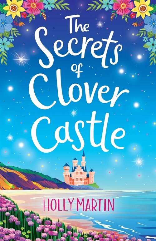 The Secrets of Clover Castle: Previously published as Fairytale Beginnings (Paperback)