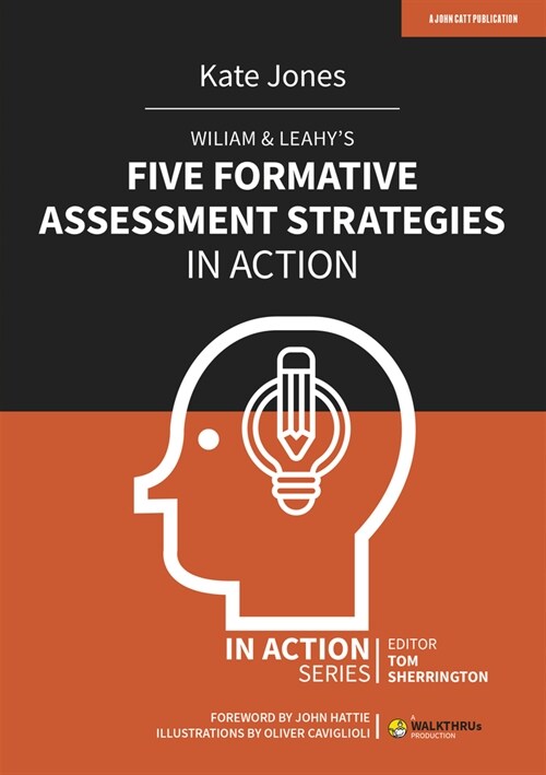 Wiliam & Leahys Five Formative Assessment Strategies in Action (Paperback)