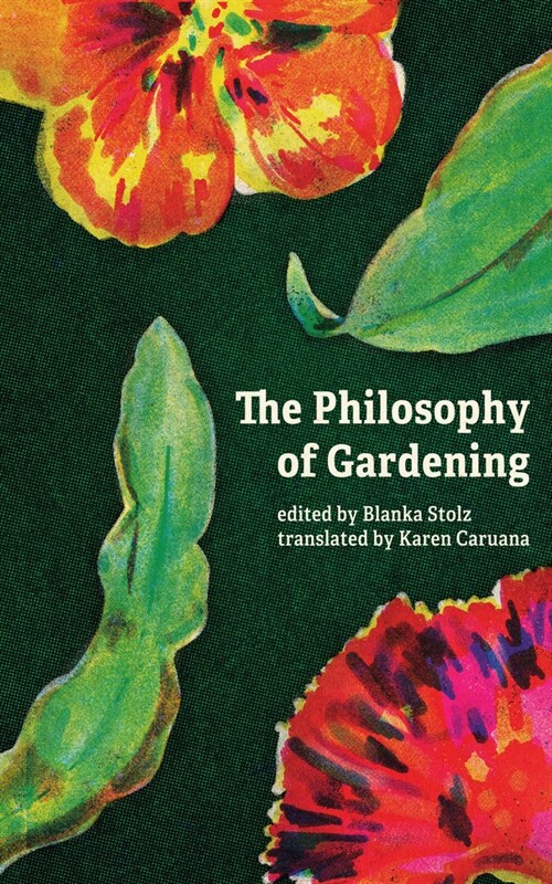 The Philosophy of Gardening: Essays (Paperback)
