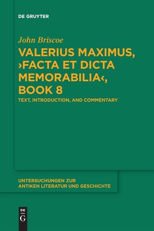 Valerius Maximus, Facta Et Dicta Memorabilia: Text, Introduction, and Commentary (Paperback)