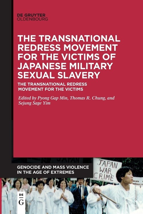 The Transnational Redress Movement for the Victims of Japanese Military Sexual Slavery (Paperback)