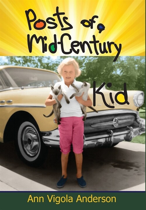 Posts of a Mid-Century Kid: Doing My Best, Having Fun (Hardcover)