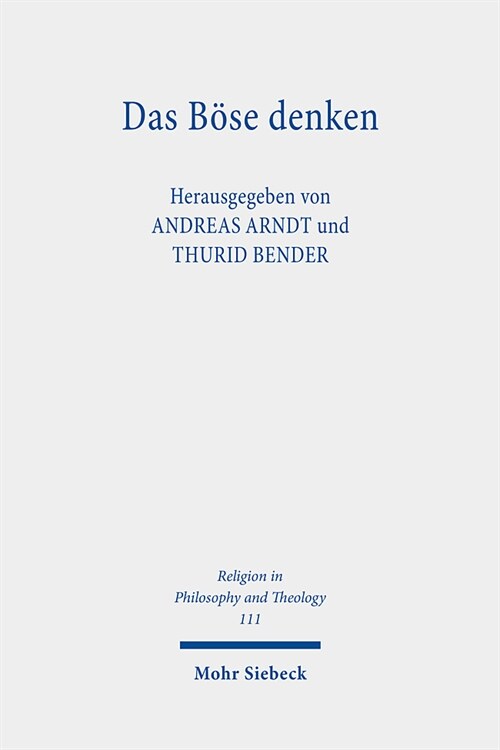 Das Bose Denken: Zum Problem Des Bosen in Der Klassischen Deutschen Philosophie (Paperback)