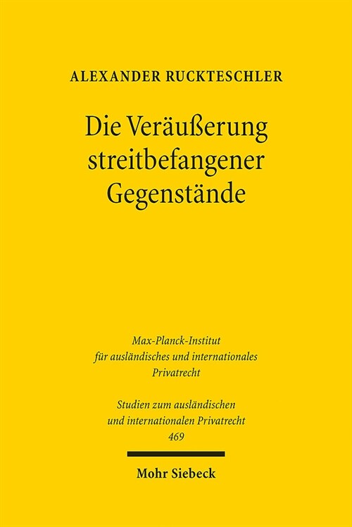 Die Verausserung Streitbefangener Gegenstande: Eine Neubewertung Auf Historisch-Vergleichender Grundlage (Paperback)